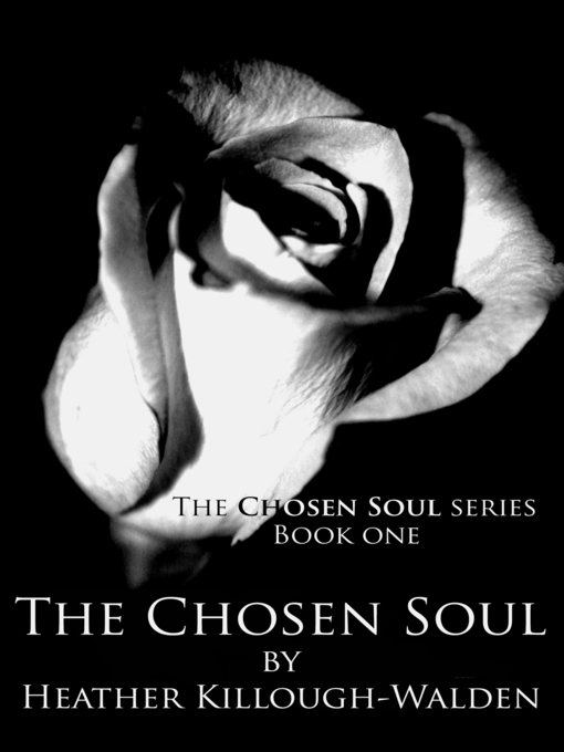 Title details for The Chosen Soul, no. 1 by Heather Killough-Walden - Available